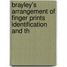 Brayley's Arrangement of Finger Prints Identification and Th door Frederic A. Brayley