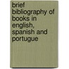 Brief Bibliography of Books in English, Spanish and Portugue by Peter H. Goldsmith