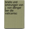 Briefe Und Erklrungen Von J. Von Dllinger Ber Die Vaticanisc door Johann Joseph Ignaz Von Dollinger