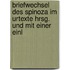Briefwechsel Des Spinoza Im Urtexte Hrsg. Und Mit Einer Einl