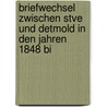 Briefwechsel Zwischen Stve Und Detmold in Den Jahren 1848 Bi door Johann Karl Bertram St�Ve