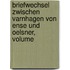 Briefwechsel Zwischen Varnhagen Von Ense Und Oelsner, Volume
