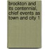 Brockton and Its Centennial, Chief Events as Town and City 1
