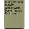 Buddy Bär und Mozart Wildschwein - Beste Freunde für immer door Greta Carolat