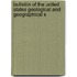 Bulletiin of the United States Geological and Geographical S