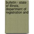 Bulletin - State of Illinois, Department of Registration and