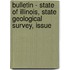 Bulletin - State of Illinois, State Geological Survey, Issue