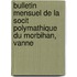 Bulletin Mensuel de La Socit Polymathique Du Morbihan, Vanne