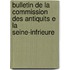 Bulletin de La Commission Des Antiquits E La Seine-Infrieure