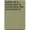 Bulletin de La Societe Pour La Conservation Des Monuments Hi door Monum Soci T. Pour La