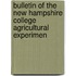 Bulletin of the New Hampshire College Agricultural Experimen