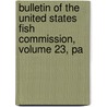 Bulletin of the United States Fish Commission, Volume 23, Pa door Commission United States F