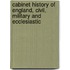Cabinet History of England, Civil, Military and Ecclesiastic