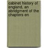 Cabinet History of England, an Abridgment of the Chapters En
