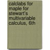 Calclabs for Maple for Stewart's Multivariable Calculus, 6th door Stewart