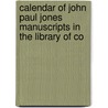 Calendar of John Paul Jones Manuscripts in the Library of Co door Library of Cong