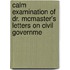 Calm Examination of Dr. McMaster's Letters on Civil Governme