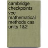 Cambridge Checkpoints Vce Mathematical Methods Cas Units 1&2 door Neil Duncan