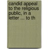 Candid Appeal to the Religious Public, in a Letter ... to th door Isaac Bridgman