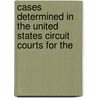 Cases Determined in the United States Circuit Courts for the door John Forrest Dillon