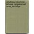 Catalogue Des Livres Prcieux, Singuliers Et Rares, Tant Impr