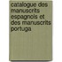 Catalogue Des Manuscrits Espagnols Et Des Manuscrits Portuga
