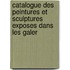Catalogue Des Peintures Et Sculptures Exposes Dans Les Galer