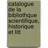 Catalogue de La Bibliothque Scientifique, Historique Et Litt door Michel Chasles