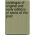 Catalogue of Original and Early Editions of Some of the Poet