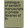 Catalogue of Sanskrit Manuscripts in Private Libraries of th door Ramanatha Sukula