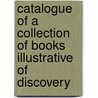 Catalogue of a Collection of Books Illustrative of Discovery by M. Larkin