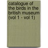 Catalogue of the Birds in the British Museum (Vol 1 - Vol 1) door British Museum Dept of Zoology
