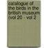 Catalogue of the Birds in the British Museum (Vol 20 - Vol 2