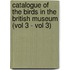 Catalogue of the Birds in the British Museum (Vol 3 - Vol 3)