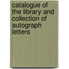 Catalogue of the Library and Collection of Autograph Letters by Robert Cassie Waterston
