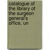 Catalogue of the Library of the Surgeon General's Office, Un door National Librar