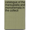 Catalogue of the Marsupialia and Monotremata in the Collecti door Oldfield Thomas