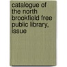 Catalogue of the North Brookfield Free Public Library, Issue door North Brookfield