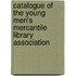 Catalogue of the Young Men's Mercantile Library Association