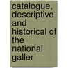 Catalogue, Descriptive and Historical of the National Galler door Scotland National Galler