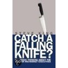 Catch a Falling Knife?: Strategic Thinking about the Web for door Steve King