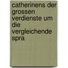 Catherinens Der Grossen Verdienste Um Die Vergleichende Spra door Friedrich Von Adelung