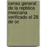 Censo General de La Repblica Mexicana Verificado El 28 de Oc door Anonymous Anonymous