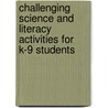 Challenging Science And Literacy Activities For K-9 Students door Catherine E. Matthews