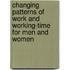 Changing Patterns Of Work And Working-Time For Men And Women