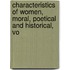 Characteristics of Women, Moral, Poetical and Historical, Vo