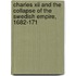 Charles Xii And The Collapse Of The Swedish Empire, 1682-171