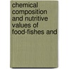 Chemical Composition and Nutritive Values of Food-Fishes and by Wilbur Olin Atwater