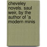 Cheveley Novels. Saul Weir, by the Author of 'a Modern Minis door Valentine Durrant