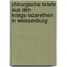 Chirurgische Briefe Aus Den Kriegs-Lazarethen in Weissenburg door Theodor Billroth